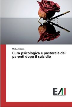 portada Cura psicologica e pastorale dei parenti dopo il suicidio (en Italiano)