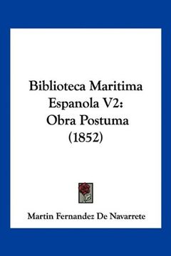 portada Biblioteca Maritima Espanola v2: Obra Postuma (1852)