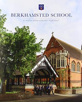 portada Berkhamsted School: A 475Th Anniversary Portrait (en Inglés)