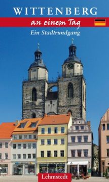 portada Wittenberg an einem Tag: Ein Stadtrundgang (en Alemán)
