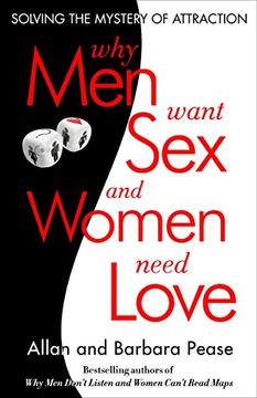 portada Why men Want sex and Women Need Love: Solving the Mystery of Attraction 