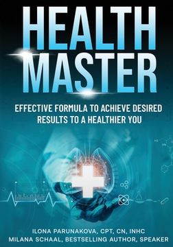 portada Health Master: Effective Formula To Achieve Desired Results To A Healthier You (en Inglés)