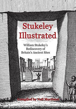 portada Stukeley Illustrated: William Stukeley's Rediscovery of Britain's Ancient Sites (en Inglés)