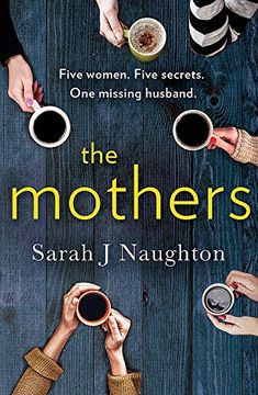 portada The Mothers: Five Women. Five Secrets. One Missing Husband. (en Inglés)