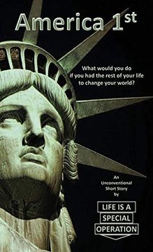 portada America 1St: What Would you do if you had the Rest of Your Life to Change Your World? (in English)