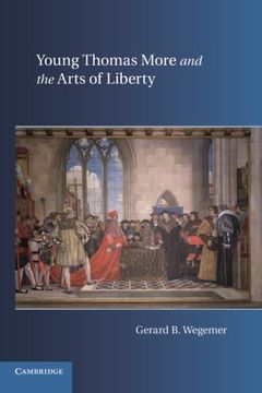 portada Young Thomas More and the Arts of Liberty (en Inglés)