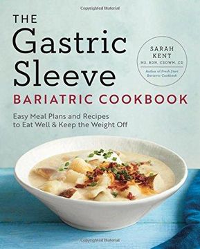portada The Gastric Sleeve Bariatric Cookbook: Easy Meal Plans and Recipes to eat Well & Keep the Weight off (en Inglés)