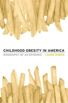 portada Childhood Obesity in America: Biography of an Epidemic (en Inglés)