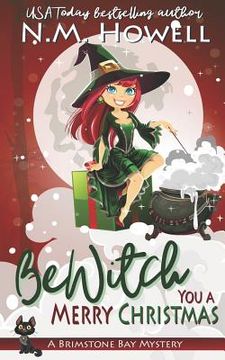 portada Bewitch You a Merry Christmas: A Brimstone Bay Cozy Paranormal Mystery (en Inglés)