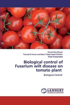 portada Biological control of Fusarium wilt disease on tomato plant (en Inglés)
