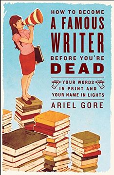 portada How to Become a Famous Writer Before You're Dead (in English)