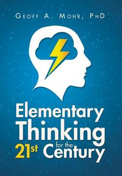 portada Elementary Thinking for the 21st Century (in English)