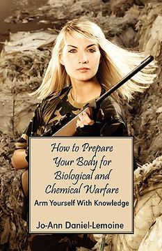 portada how to prepare your body for biological and chemical warfare: arm yourself with knowledge (in English)