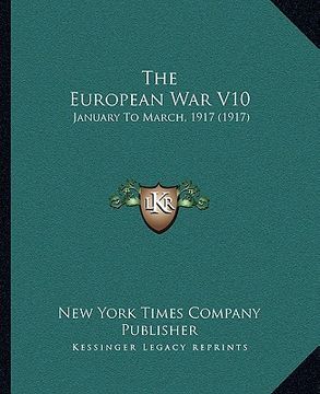 portada the european war v10: january to march, 1917 (1917) (in English)