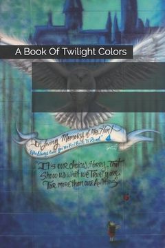 portada A book of twilight colors: Dedicated to Mom (en Inglés)