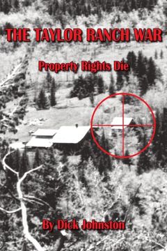 portada The Taylor Ranch War: Property Rights die (en Inglés)