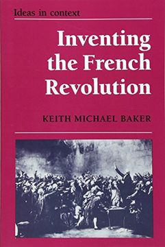 portada Inventing the French Revolution ` Paperback: Essays on French Political Culture in the Eighteenth Century (Ideas in Context) (en Inglés)