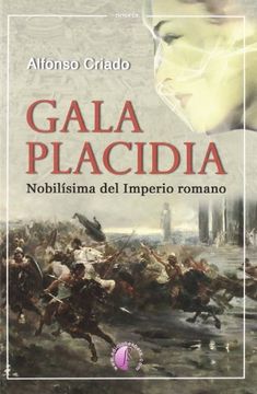 portada gala placidia nobilisima del imperio romano