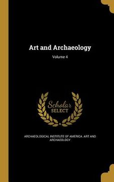 portada Art and Archaeology; Volume 4 (en Inglés)