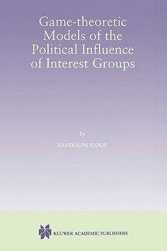 portada game-theoretic models of the political influence of interest groups (en Inglés)