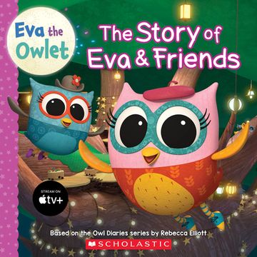 portada Story of eva & Friends (Eva the Owlet Storybook) (Eva the Owlet, 1) [Soft Cover ] (in English)