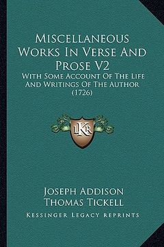 portada miscellaneous works in verse and prose v2: with some account of the life and writings of the author (1726)