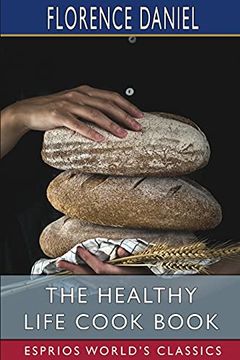 portada The Healthy Life Cook Book (Esprios Classics) (en Inglés)