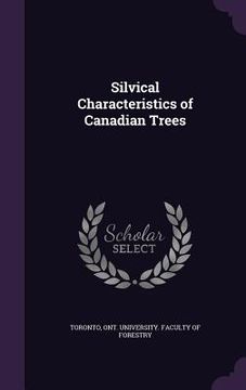 portada Silvical Characteristics of Canadian Trees (en Inglés)
