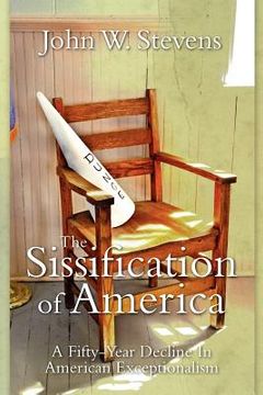 portada the sissification of america: a fifty-year decline in american exceptionalism (en Inglés)