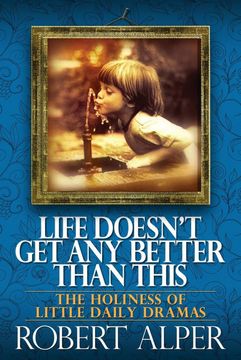 portada Life Doesn't get any Better Than This (en Inglés)