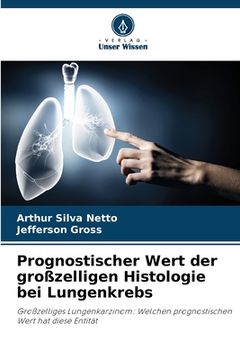 portada Prognostischer Wert der großzelligen Histologie bei Lungenkrebs (en Alemán)