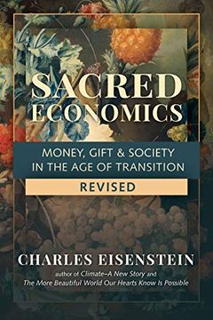 portada Sacred Economics, Revised: Money, Gift & Society in the age of Transition (en Inglés)