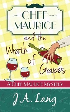 portada Chef Maurice and the Wrath of Grapes: Volume 2 (Chef Maurice Mysteries)