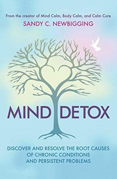 portada Mind Detox: Discover and Resolve the Root Causes of Chronic Conditions and Persistent Problems (en Inglés)
