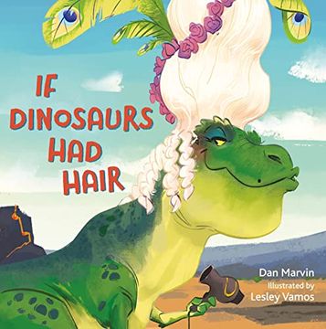 portada If Dinosaurs had Hair 