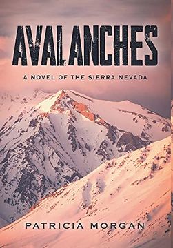 portada Avalanches: A Novel of the Sierra Nevada (in English)