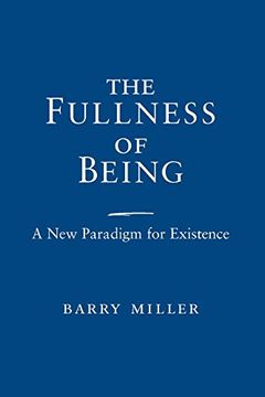 portada Fullness of Being, The: A new Paradigm for Existence 