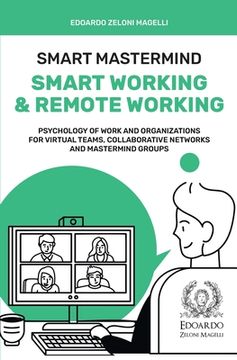 portada Smart Mastermind: Smart Working & Remote Working - Psychology of Work and Organizations for Virtual Teams, Collaborative Networks and Ma (in English)