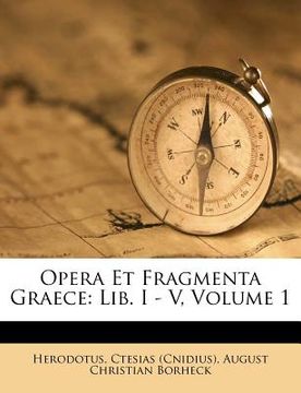 portada Opera Et Fragmenta Graece: Lib. I - V, Volume 1