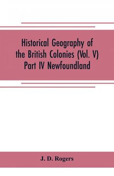 portada Historical Geography of the British Colonies vol Vpart iv Newfoundland (en Inglés)