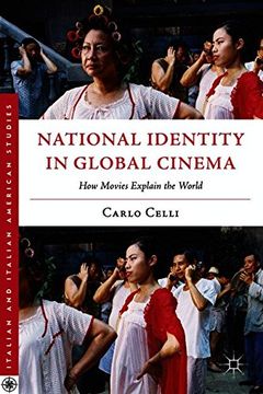 portada National Identity in Global Cinema: How Movies Explain the World (Italian and Italian American Studies (Palgrave Hardcover))