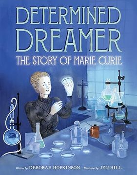 portada Determined Dreamer: The Story of Marie Curie (en Inglés)