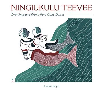 portada Ningiukulu Teevee: Drawings and Prints From Cape Dorset (en Inglés)