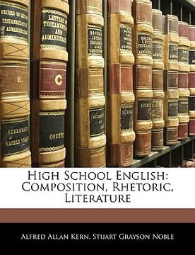 portada high school english: composition, rhetoric, literature (en Inglés)