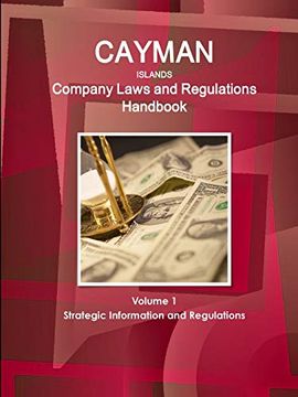 portada Cayman Islands Company Laws and Regulations Handbook Volume 1 Strategic Information and Regulations (World Business and Investment Library) (en Inglés)