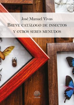 portada Breve Catálogo de Insectos y Otros Seres Menudos (in Spanish)