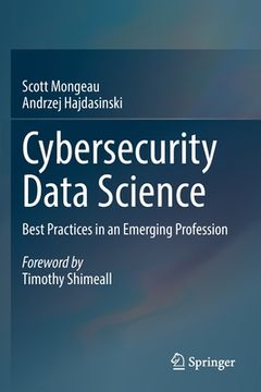 portada Cybersecurity Data Science: Best Practices in an Emerging Profession (en Inglés)