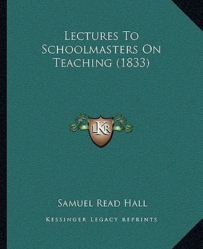 portada lectures to schoolmasters on teaching (1833)