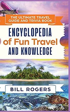portada The Ultimate Travel Guide and Trivia Book - Hardcover Version: Encyclopedia of fun Travel and Knowledge (en Inglés)