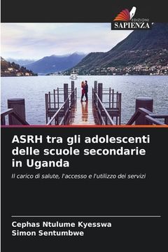 portada ASRH tra gli adolescenti delle scuole secondarie in Uganda (en Italiano)